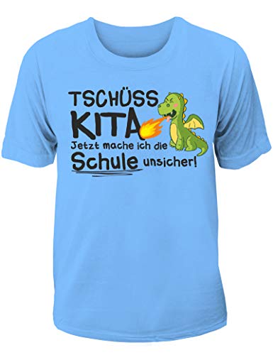 T-Shirt Einschulung/Schulanfang: Tschüss Kita - Jetzt Mache ich die Schule unsicher von Shirtoo