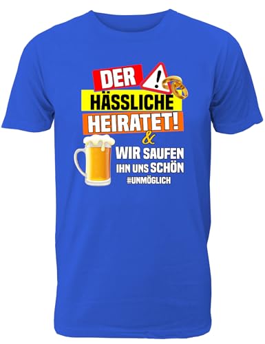 T-Shirt Junggesellenabschied Männer: Der Hässliche heiratet ! Wir Saufen ihn Uns schön für das JGA Team des Bräutigams - Herren T-Shirt von Shirtoo