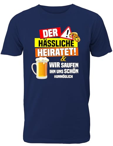 T-Shirt Junggesellenabschied Männer: Der Hässliche heiratet ! Wir Saufen ihn Uns schön für das JGA Team des Bräutigams - Herren T-Shirt von Shirtoo