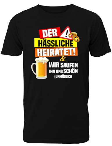 T-Shirt Junggesellenabschied Männer: Der Hässliche heiratet ! Wir Saufen ihn Uns schön für das JGA Team des Bräutigams - Herren T-Shirt von Shirtoo