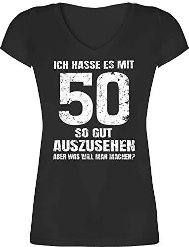 T-Shirt Damen V Ausschnitt - 50. Geburtstag - Ich Hasse es mit fünfzig so gut auszusehen Aber was Will Man Machen? weiß - M - Schwarz - Tshirt 50 Shirt 50zigster Shirts zum 50igster von Shirtracer