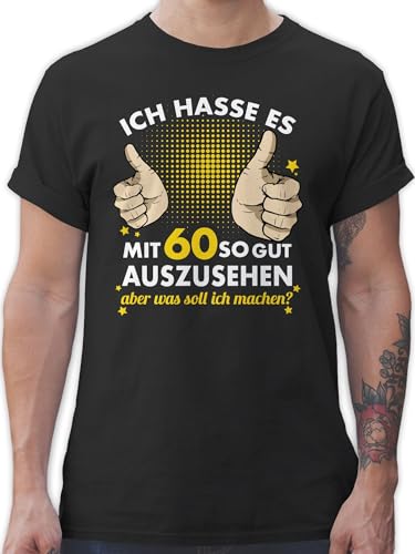 T-Shirt Herren - 60. Geburtstag - Ich Hasse es mit sechzig so gut auszusehen - XXL - Schwarz - 60 Tshirt Shirt zum 60, 60.Geburtstag Shirts männer Bin Geschenke 60.Geb. 60-Geburtstag t-Shirts von Shirtracer