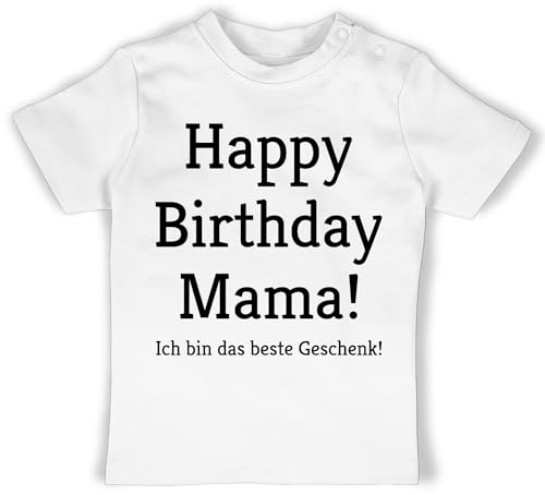Baby T-Shirt Mädchen Jungen - Event und Anlass Geschenke - Happy Birthday Mama! Ich Bin das Geschenk! - 6/12 Monate - Weiß - Tshirt Alles Gute Mama zum Geburtstag Shirt mom babyshirts von Shirtracer