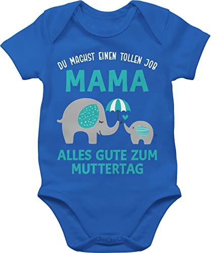 Baby Body Junge Mädchen - Du machst einen tollen Job Mama - Geschenk Zum 1 Muttertag - 12/18 Monate - Royalblau - 1. muttertagsgeschenke mutter tag ist die beste babysachen muttertagsgeschenk von Shirtracer