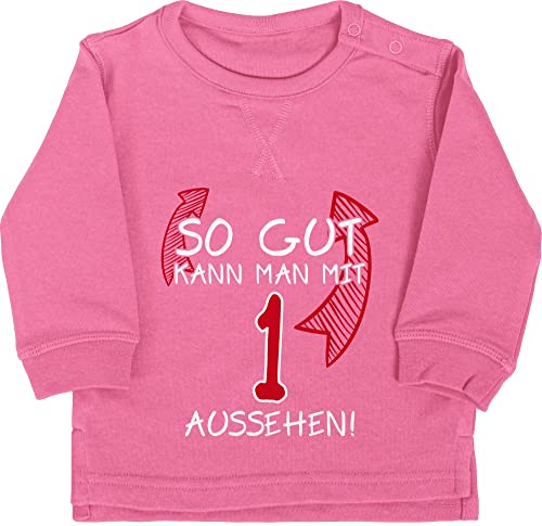 Baby Pullover Jungen Mädchen - 1. Geburtstag - So gut kann Man mit eins Aussehen - 12/18 Monate - Pink - Klamotten für 1 Jahr 1.Geburtstag ersten Sweatshirt Pulli 1st one Year 1jahriger von Shirtracer