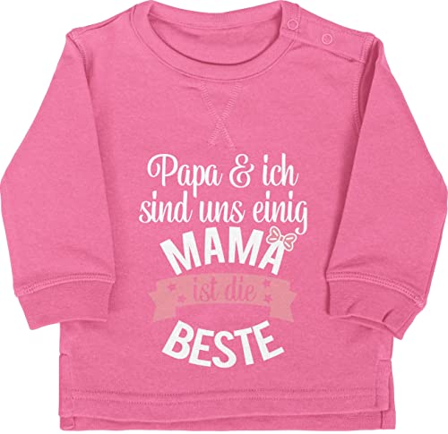 Baby Pullover Jungen Mädchen - Mama ist die Beste I Weltbeste Mutti - 18/24 Monate - Pink - mamatags Geschenk Papa und ich sind Uns einig Pulli Mamas Mutter muttertaggeschenke mom für mütter von Shirtracer