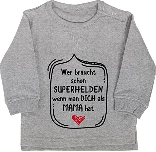 Baby Pullover Jungen Mädchen - Wer braucht Schon Superhelden wenn Man Dich als Mama hat - 12/18 Monate - Grau meliert - Best Mum Babykleidung Mommy superheld Sweatshirt Mother's Day coolmama von Shirtracer