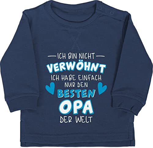 Baby Pullover Jungen Mädchen - Sprüche - Ich Bin Nicht verwöhnt - Ich Habe einfach nur den besten Opa der Welt - Weiß/Blau - 12/18 Monate - Navy Blau - babysprüche sprüche. Babygeschenk lustig von Shirtracer