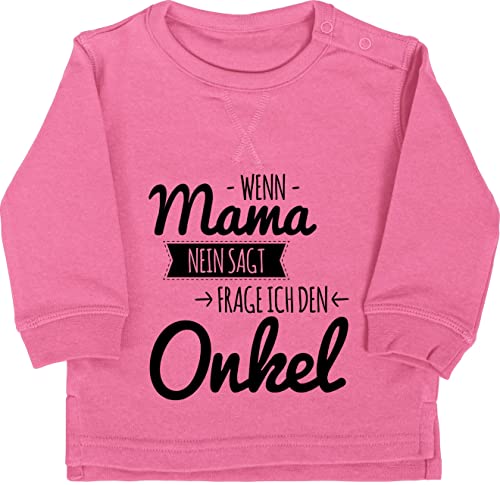 Baby Pullover Jungen Mädchen - Sprüche - Wenn Mama nein sagt frag ich den Onkel - 12/18 Monate - Pink - mit sprüchen drauf frage babysachen lustige für coolem spruch sprüche. uncle babykleidung von Shirtracer