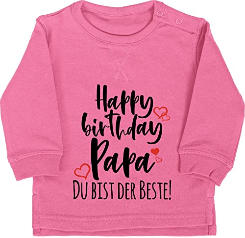 Baby Pullover Jungen Mädchen - Strampler & Junge - Happy Birthday Papa - 6/12 Monate - Pink - Sachen für Neugeborene dad Babykleidung zur Geburt Vater Pulli Geschenke der Beste Oberteil Geburtstag von Shirtracer