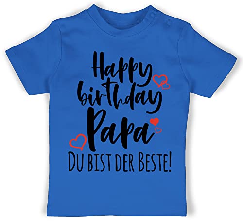 Baby T-Shirt Mädchen Jungen - Strampler & Junge - Happy Birthday Papa - 6/12 Monate - Royalblau - Shirts Kurzarm Geburtstag Shirt Clothes t Tshirt t-Shirts dad Tshirts Daddy babyshirts Bester von Shirtracer