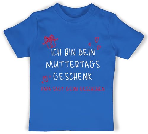 Baby T-Shirt Mädchen Jungen - Muttertag - Ich Bin Dein Muttertagsgeschenk - 18/24 Monate - Royalblau - liebste Mama besondere muttertagsgeschenke Mami Geschenk 1st Mothers Day Beste Mum Moms von Shirtracer