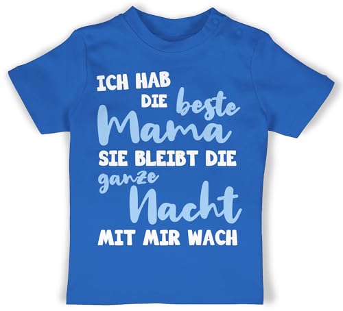 Baby T-Shirt Mädchen Jungen - Ich hab die Beste Mama - ganze Nacht wach - 12/18 Monate - Royalblau - t- Shirts Fuer Mutter und Bekleidung für Babys Mutti mit Spruch t-Shirts Mama's Mami ist sie von Shirtracer