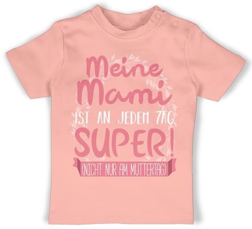Baby T-Shirt Mädchen Jungen - Muttertag - Meine Mami ist an jedem Tag super - 18/24 Monate - Babyrosa - muttertagsstrampler muttertagsgeschenk supermama Tshirt muttertagsgeschenke muttertags von Shirtracer