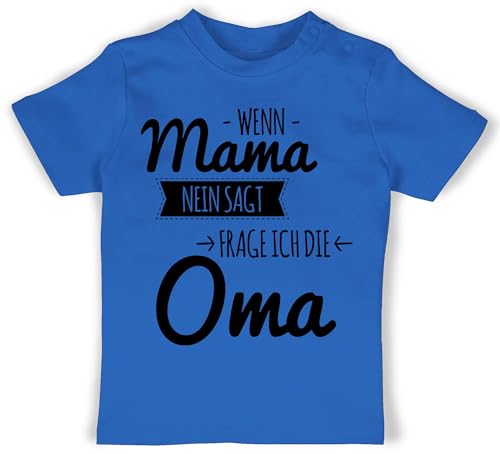 Baby T-Shirt Mädchen Jungen - Sprüche - Wenn Mama Nein SAGT frag ich Oma - 18/24 Monate - Royalblau - Babykleidung mit sprüchen lustige babygeschenke Grandma Shirt Tshirt Spruch Sachen von Shirtracer