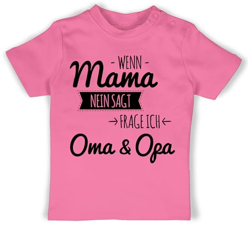 Baby T-Shirt Mädchen Jungen - Sprüche - Wenn Mama Nein SAGT frag ich Oma und Opa - 18/24 Monate - Pink - mit sprüchen Drauf enkelkind Shirts Kurzarm Tshirt Spruch sprüche. omi Babykleidung von Shirtracer