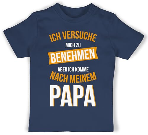Baby T-Shirt Mädchen Jungen - Sprüche - Ich versuche Mich zu benehmen Aber ich komme nach Meinem Papa I - 3/6 Monate - Navy Blau - Babykleidung mit sprüchen Spruch Pap Shirt von Shirtracer