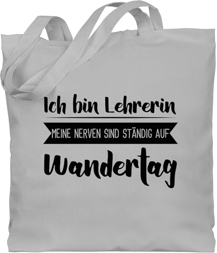Baumwolltasche - Taschen - Ich bin Lehrerin - Meine Nerven sind ständig auf Wandertag - Unisize - Hellgrau - geschenke lehrer lehrerinnen tasche klassenlehrerin schule stoffbeutel geschenk für von Shirtracer