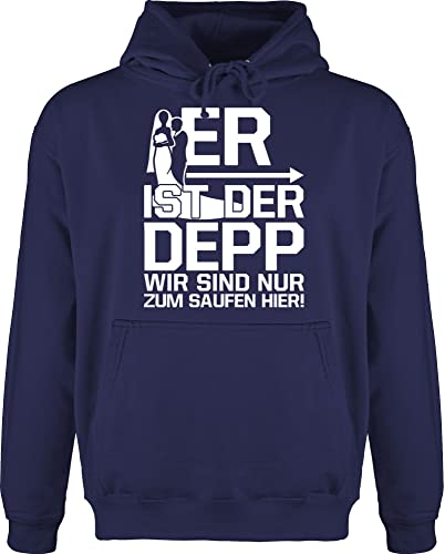 Hoodie Herren Pullover Männer - JGA Junggesellenabschied - Er ist der Depp wir sind nur zum saufen hier - XL - Navy Blau - mann poltern polterleiberl jubggesellinnenabschied sprüche team polterer von Shirtracer