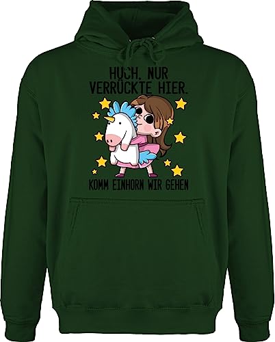 Shirtracer Hoodie Herren Pullover Männer - Sprüche Statement mit Spruch - Huch, nur Verrückte Hier. Komm Einhorn wir gehen - schwarz - 3XL - Dunkelgrün - sprüche+Pullover sprueche alle verrückt Hier von Shirtracer