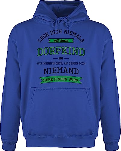 Shirtracer Hoodie Herren Pullover Männer - Sprüche Statement Spruch - Lege Dich Niemals mit einem Dorfkind an - dunkel - L - Royalblau - Spruch. Langarm spruechen Pulli sprüchen Hoodies/pullis von Shirtracer