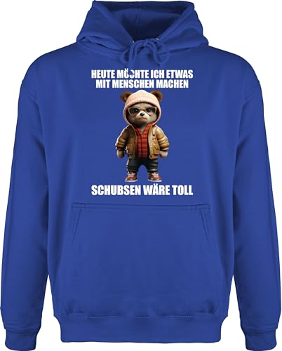 Shirtracer Hoodie Herren Pullover Männer - Statement - Schubsen wäre toll Heute möchte ich etwas mit Menschen Machen - 3XL - Royalblau - Statements Teddy Fun-Kapuzenpullover sprüche und Hoodies Pulli von Shirtracer