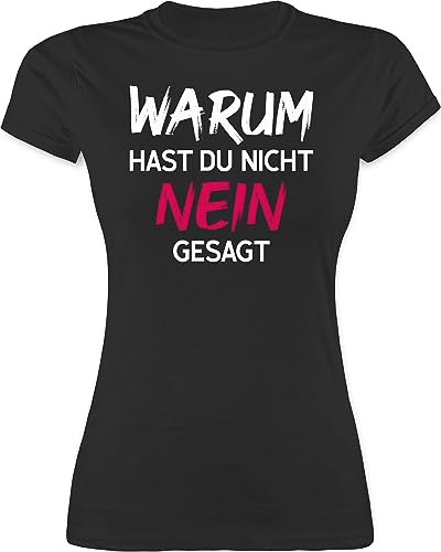 Shirt Damen - Schlager Party Outfit - Warum für hast du Nicht Nein gesagt - L - Schwarz - junggesellinnenabschied-Frauen-Tshirt- schlagerparty t-Shirt schlagernacht Tshirt Schlager-Outfit von Shirtracer