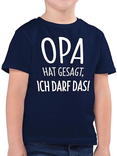 Kinder T-Shirt Jungen - Statement Sprüche - Opa hat gesagt ich darf das - 104 (3/4 Jahre) - Dunkelblau - grosseltern Shirt Junge t-Shirts mit sprüchen sprüche. großeltern Tshirt von Shirtracer