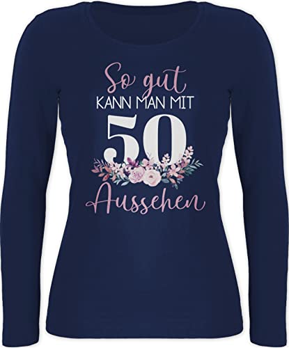 Langarmshirt Damen - 50. Geburtstag - So gut kann Man mit 50 Aussehen - Blumenar"Ran"ge"Ment zum Fünzigsten - Altrosa weiß - M - Marineblau - Geschenke 1974 50.Geburtstag 50er (50) 50iger von Shirtracer