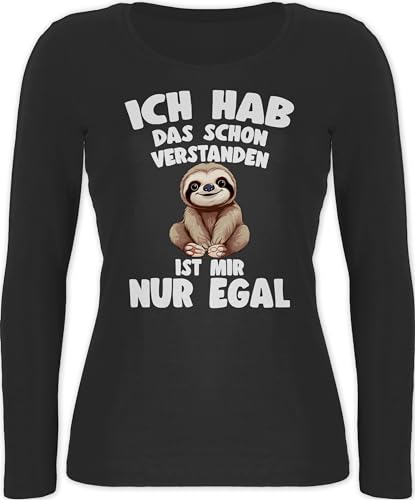 Langarmshirt Damen - Ich hab das Schon verstanden ist Mir nur egal I Lustiger Spruch Faultier - S - Schwarz - sprüche Sloth mit Langarm Shirts - verstanden, Motiv lustige Shirt von Shirtracer