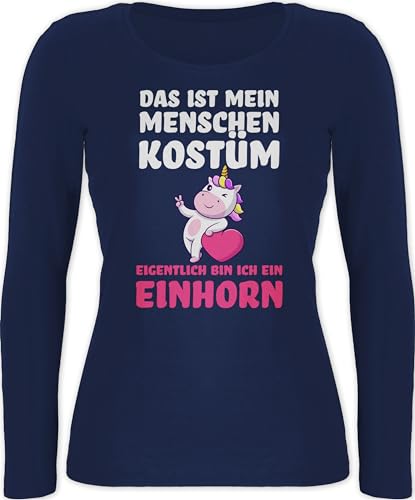 Langarmshirt Damen - Karneval & Fasching - Das ist Mein Menschen Kostüm - Eigentlich Bin ich EIN Einhorn - XL - Marineblau - Shirt Longsleeve strassenkarneval Oberteil Carnaval von Shirtracer