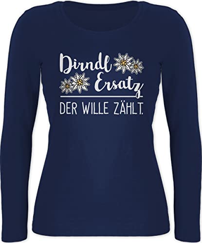 Langarmshirt Damen - Kompatibel mit Oktoberfest - Dirndl Ersatz nur der Wille zählt - L - Marineblau - Tracht Langarm Trachten Shirt Bayerisches Oberteil bayerische statt bayrischer Abend Outfit von Shirtracer