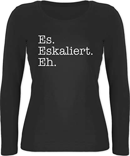 Langarmshirt Damen - Party & Alkohol - Es eskaliert eh - XS - Schwarz - für ausschenker Sauf Malle Shirt Outfit Alki Spruch Langarm Saufen sprüche Longshirt Trinken trinksprüchen trinksprüche von Shirtracer