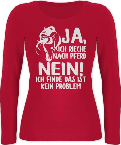 Langarmshirt Damen - Pferde - Ja, ich rieche nach Pferd - Nein! Ich finde das ist kein Problem - weiß - S - Rot - Shirt Langarm Reiter Klamotten pferdeliebhaber t-Shirt REIT Outfit reiten von Shirtracer