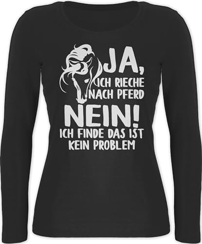 Langarmshirt Damen - Pferde - Ja, ich rieche nach Pferd - Nein! Ich finde das ist kein Problem - weiß - S - Schwarz - Shirt Langarm Reiter Klamotten pferdeliebhaber t-Shirt REIT Outfit reiten von Shirtracer