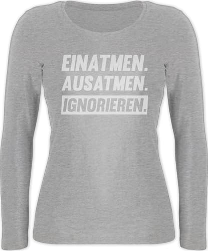 Langarmshirt Damen - Sprüche Statement mit Spruch - Einatmen Ausatmen Ignorieren in weiß - XXL - Grau meliert - sprüchen Langarm sprueche böse sprüche, Shirt Tshirt spruechen bösen Oberteil von Shirtracer
