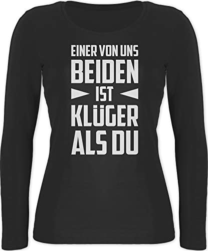 Langarmshirt Damen - Sprüche Statement mit Spruch - Einer von Uns beiden ist Klüger als Du - weiß - L - Schwarz - lustige Langarm Tshirt witzige sprüchen Shirts Spruch. t Shirt von Shirtracer