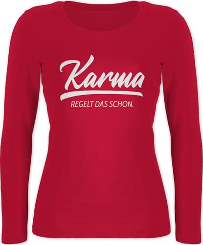 Langarmshirt Damen - Sprüche Statement mit Spruch - Karma regelt das Schon I - S - Rot - Shirt Langarm Tshirt sprueche Macht Shirts lustige sprüchen spruechen Oberteil t sprüche, Longsleeve von Shirtracer