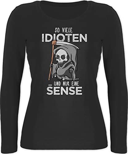 Langarmshirt Damen - Sprüche Statement mit Spruch - So viele Idioten und nur eine Sense - Sarkasmus Guten Morgen Kollegen Geschenk - XXL - Schwarz - oberbekleidung totenkopf sprüchen langarm von Shirtracer