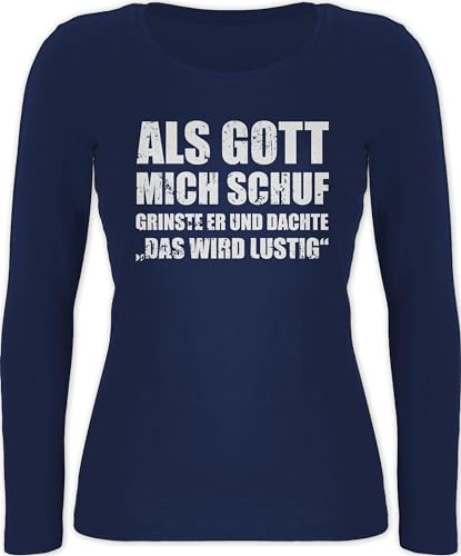 Langarmshirt Damen - Statement - Als Gott Mich Schuf grinste er - Lustige Sprüche Witziger Spruch - L - Marineblau - Shirt Langarm Statements Longsleeve Shirts von Shirtracer