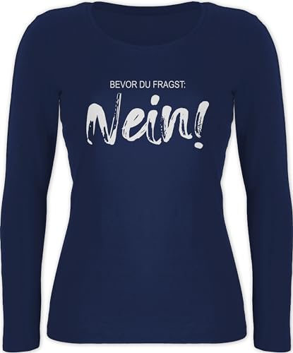 Langarmshirt Damen - Statement - Bevor du fragst Nein - Sarkasmus Ironie Spruch Geschenk Job Arbeit Witzig - XS - Marineblau - Shirt Langarm mit sprüche Statements nö t-Shirt ich Langarmshirt Damen - Statement - Bevor du fragst Nein - Sarkasmus Ironie Spruch Geschenk Job Arbeit Witzig - XS - Marineblau - Shirt Langarm mit sprüche Statements nö t-Shirt ich von Shirtracer