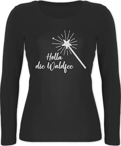 Langarmshirt Damen - Statement - Holla die Waldfee Kostüm Lustige Sprüche Witziger Spruch Karneval Waldfee Accessoires - S - Schwarz - Shirt Langarm Statements Shirts Longshirt Oberteil Tshirt von Shirtracer
