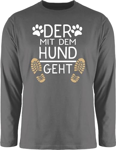 Langarmshirt Herren Langarm Shirt - für - Der mit dem Hund geht - Geschenk Hundebesitzer Hundeliebhaber - 3XL - Dunkelgrau - sprüche Hunde sprüchen hundemotiv Spruch Longsleeve hundesprüche, von Shirtracer