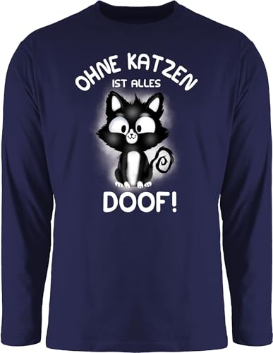 Langarmshirt Herren Langarm Shirt - Katzenbesitzer Geschenk Katze - Ohne Katzen ist Alles doof! - L - Navy Blau - zu Weihnachten doof sprüche mit Aufdruck katzenmotiv langarmherrenshirt von Shirtracer