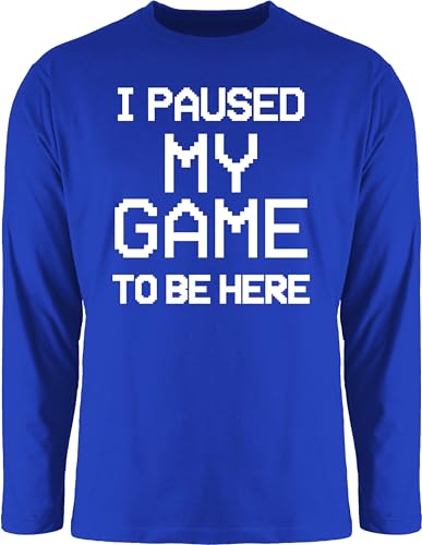 Langarmshirt Herren Langarm Shirt - Nerd Geschenke - I Paused My Game to be here - weiß - L - Royalblau - Geeks Outfit zocker Gamer Geschenk zocken Geek Geschenk+für+zocker Nerds nerdgeschenk von Shirtracer