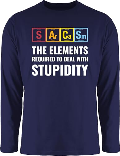 Langarmshirt Herren Langarm Shirt - Nerd Geschenke - Sarcasm - The Elements Required to Deal with Stupidity - XL - Navy Blau - Geeks Outfit zocker Chemie Geschenk zocken Gamer Geschenk+für+zocker von Shirtracer