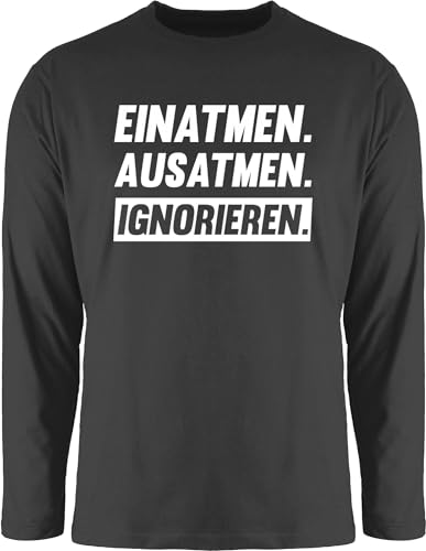 Langarmshirt Herren Langarm Shirt - Sprüche Statement mit Spruch - Einatmen Ausatmen Ignorieren in weiß - XXL - Schwarz - t sprueche böse sprüche, Tshirt t-Shirts sprüchen bösen Longsleeve von Shirtracer