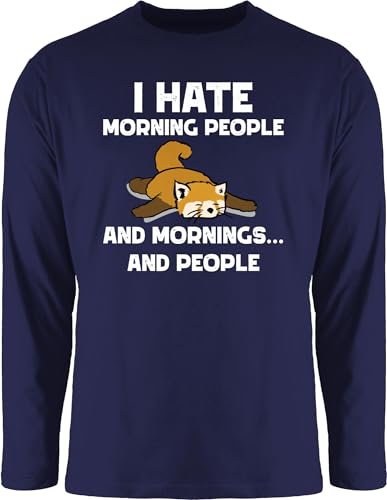 Langarmshirt Herren Langarm Shirt - Sprüche Statement mit Spruch - I Hate Morning People - and Mornings and People weiß - 3XL - Navy Blau - t sprueche hat Tshirt t-Shirts sprüchen Dont Like von Shirtracer