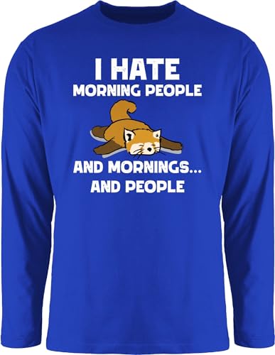 Langarmshirt Herren Langarm Shirt - Sprüche Statement mit Spruch - I Hate Morning People - and Mornings and People weiß - 3XL - Royalblau - t sprueche hat Tshirt t-Shirts sprüchen Dont Like von Shirtracer