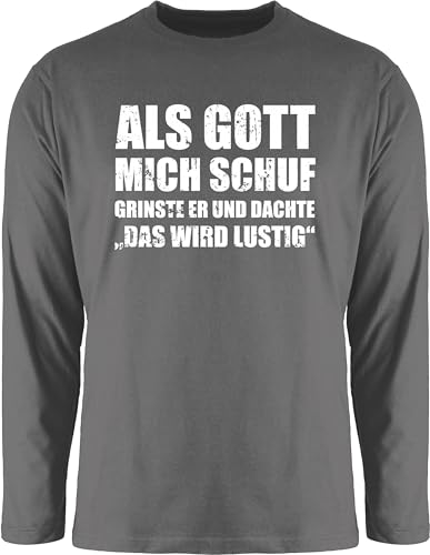 Langarmshirt Herren Langarm Shirt - Statement - Als Gott Mich Schuf grinste er - Lustige Sprüche Witziger Spruch - L - Dunkelgrau - Statements Shirts Longsleeve Langarmshirts bctu005 t-Shirt t von Shirtracer